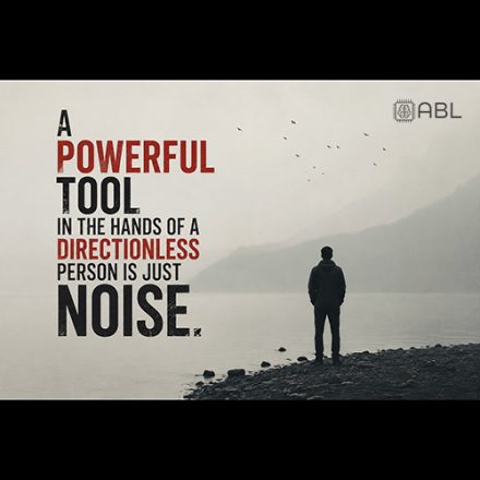 a powerful tool in the hands of a directionless person is just noise.